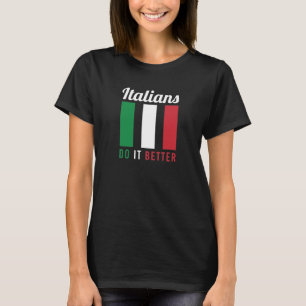 Camiseta Italianos fazem melhor Design para italianos ameri