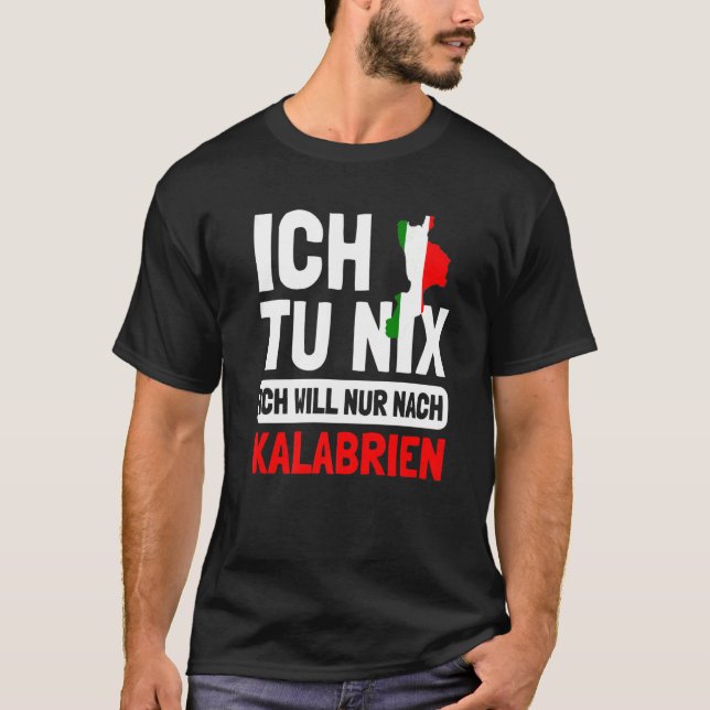 Camiseta Italien Flagge Ich tu nix Ich nur nach Kalabr (Frente)