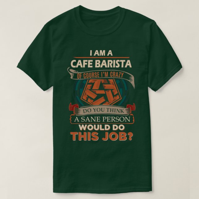 Camiseta Item de Presente do Café Barista Sane (Frente do Design)