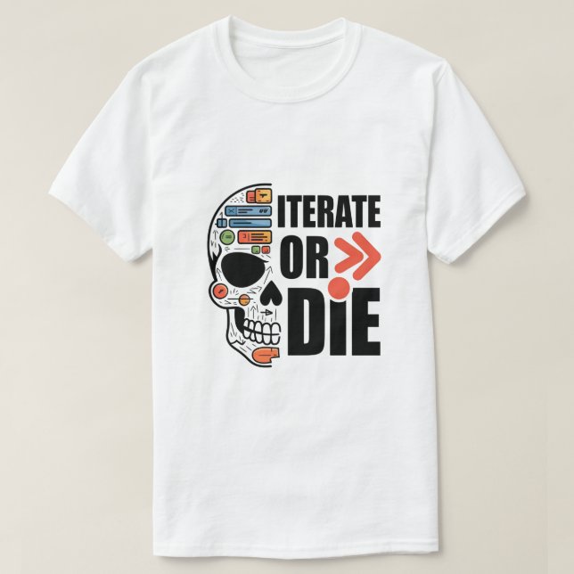 Camiseta Iterar Ou Morrer Engraçado Ui Ux Designer (Frente do Design)