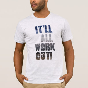 Camiseta It'll All Work Out