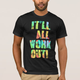 Camiseta It'll All Work Out