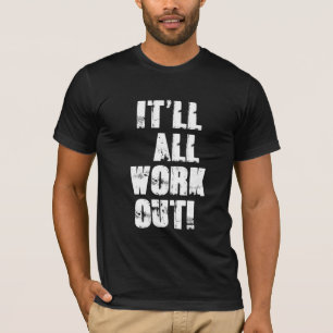 Camiseta It'll All Work Out