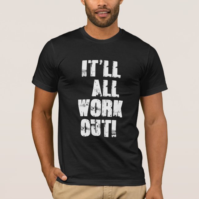 Camiseta It'll All Work Out (Frente)