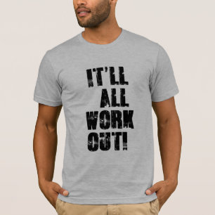 Camiseta It'll All Work Out