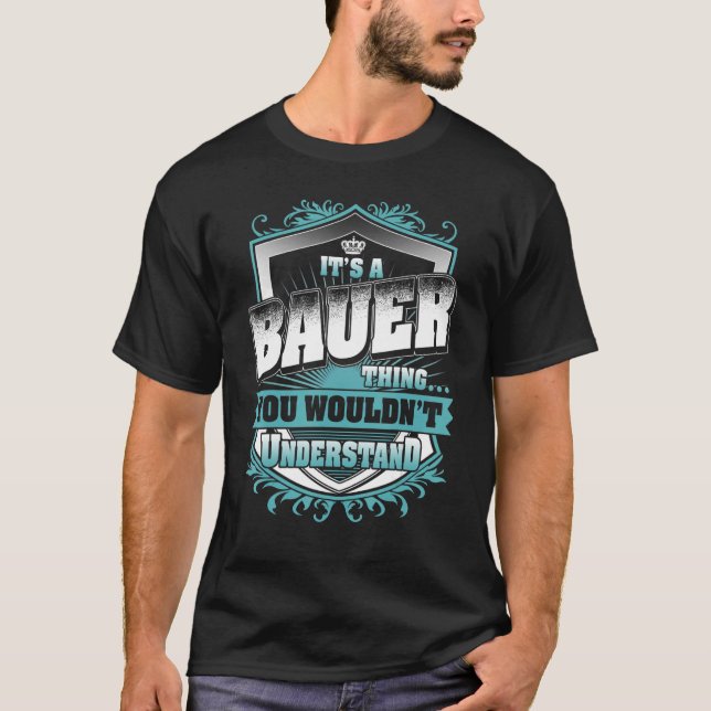 Camiseta It's A Bauer Thing You Wouldn't Understand Classic (Frente)