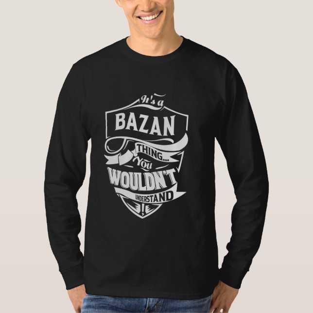 Camiseta It's a BAZAN thing you wouldn't understand Gift (Frente)