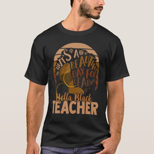 Camiseta Its A Beautiful Day For Learning Black Hella teach (Frente)