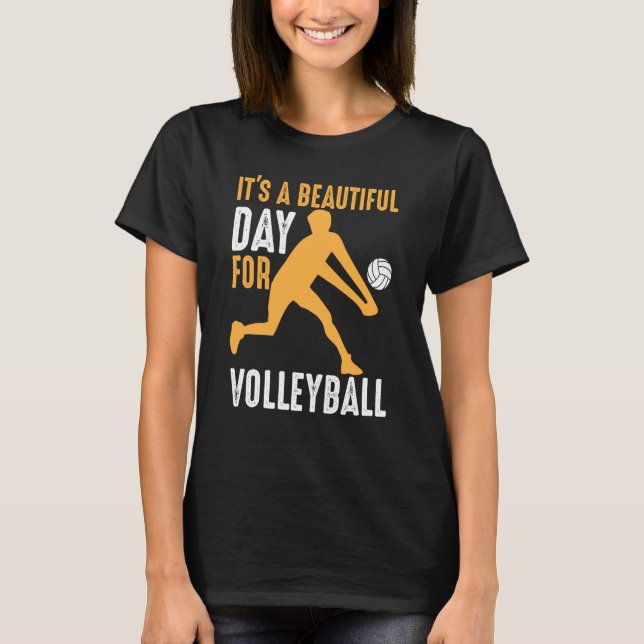 Camiseta It's A Beautiful Day For Volleyball Beach Volleyba (Frente)