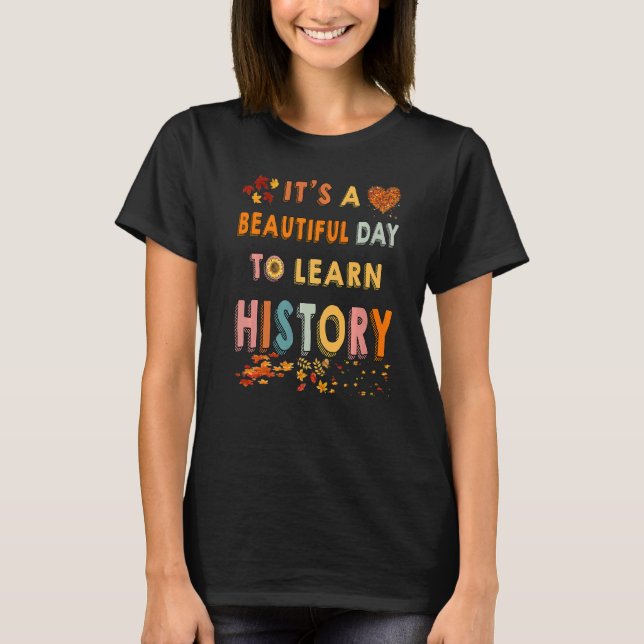 Camiseta It's A Beautiful Day To Learn History Cool Fall Pa (Frente)