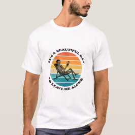 Camiseta It's A Beautiful Day To Leave Me Alone Retro Shirt