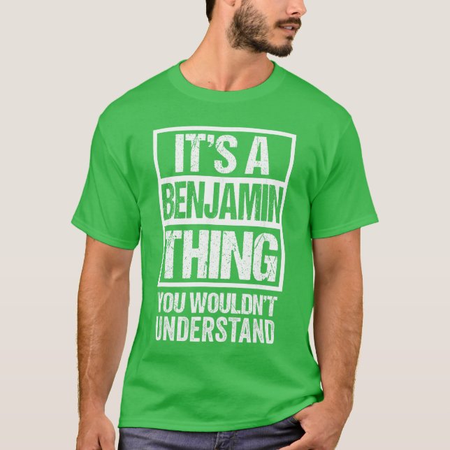 Camiseta Its A Benjaminhing You Wouldnt Understand First Na (Frente)