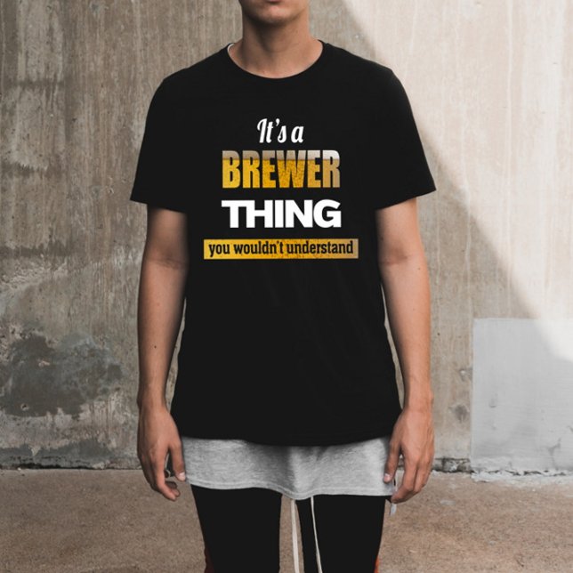 Camiseta It's a Brewer thing you wouldn't understand (Criador carregado)