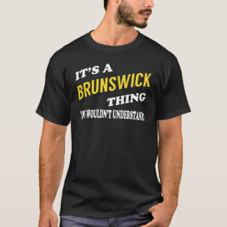 Camiseta It's a BRUNSWICK Thing You Wouldn't Understand