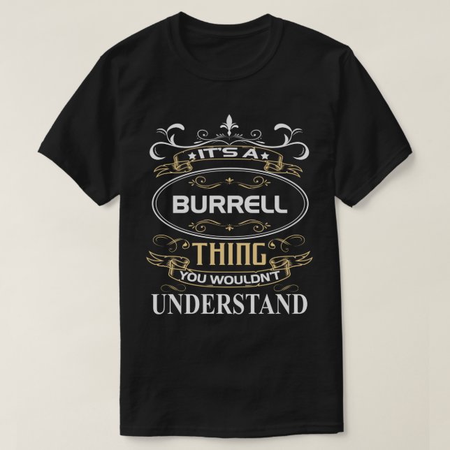 Camiseta It's A Burrell Thing You Wouldn't Understand (Frente do Design)