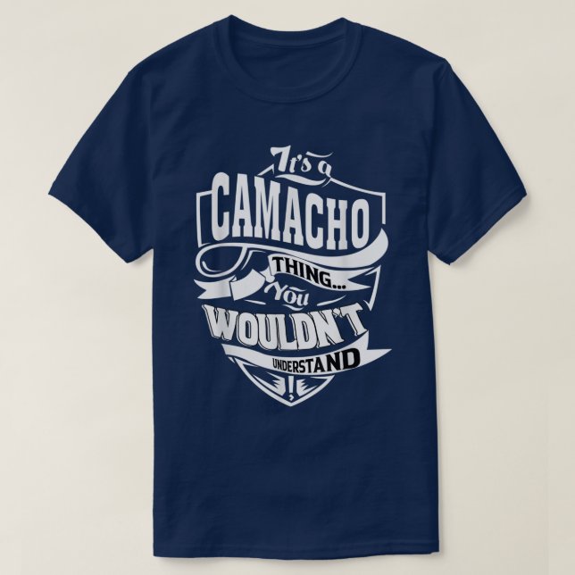 Camiseta Its a CAMACHO Thing Gifts  (Frente do Design)