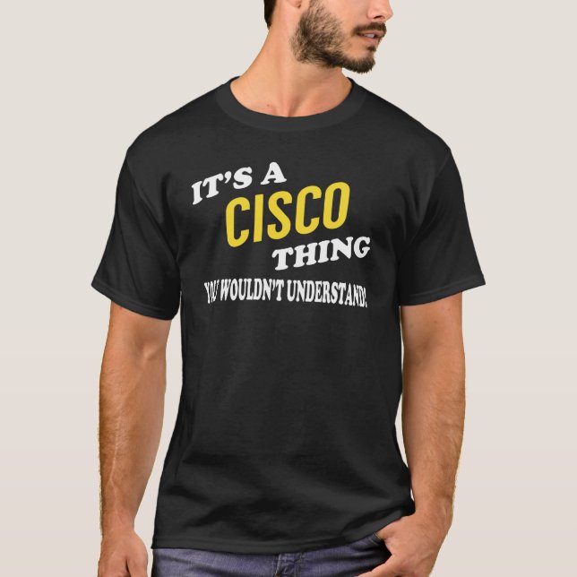 Camiseta It's a CISCO Thing You Wouldn't Understand (Frente)