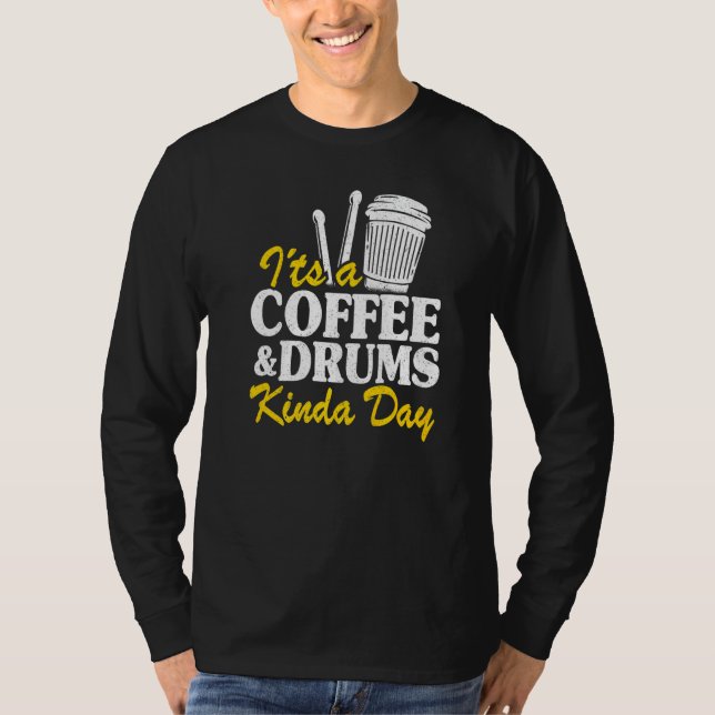 Camiseta It's A Coffee & Drums Kinda Day Percussionist Dad  (Frente)