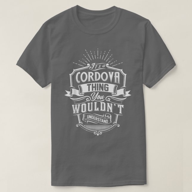 Camiseta Its A CORDOVA Thing You Wouldnt Understand Family  (Frente do Design)