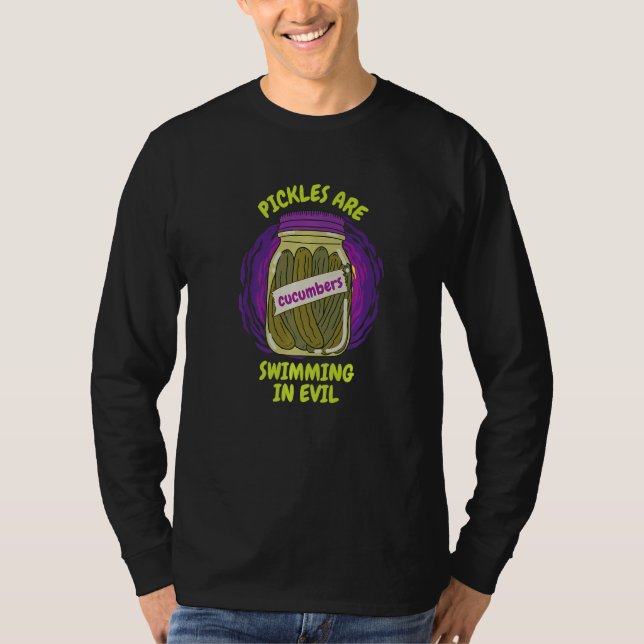 Camiseta It's A Cucumber Swimming In Evil Cucumber Pickles  (Frente)