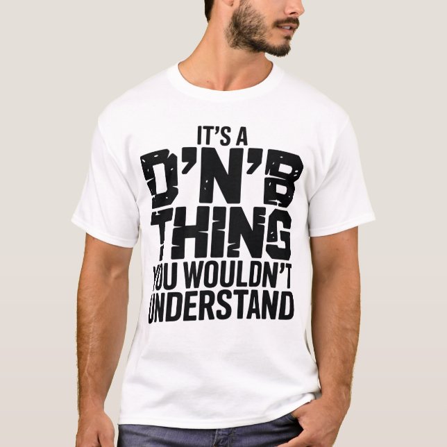 Camiseta Its A DnB Thing (Frente)