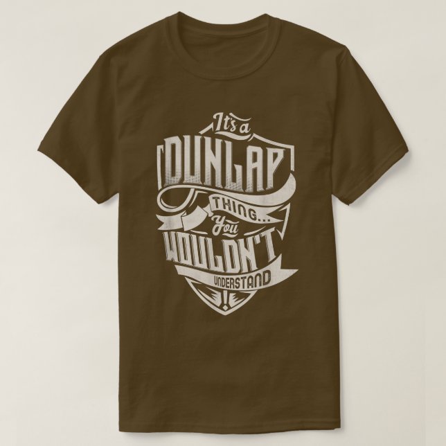 Camiseta It's A DUNLAP Thing You Wouldn't Understand Classi (Frente do Design)