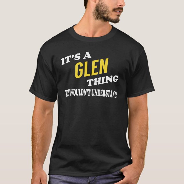 Camiseta It's a GLEN Thing You Wouldn't Understand (Frente)
