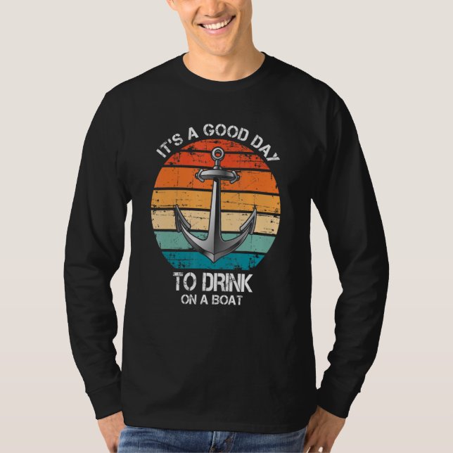 Camiseta It's A Good Day To Drink On A Boat Cruise (Frente)