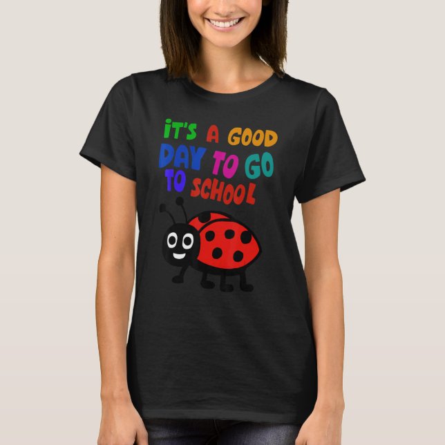 Camiseta It's a Good Day To Go to School Cute Ladybug (Frente)