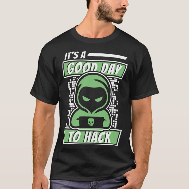 Camiseta It's A Good Day To Hack White Hat Black Hat Hacker (Frente)
