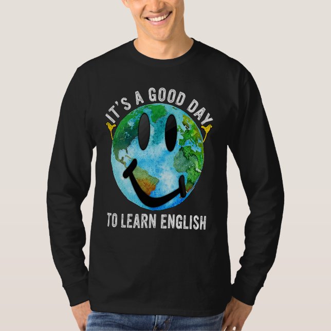 Camiseta It's A Good Day To Learn English Esl Teacher Engli (Frente)
