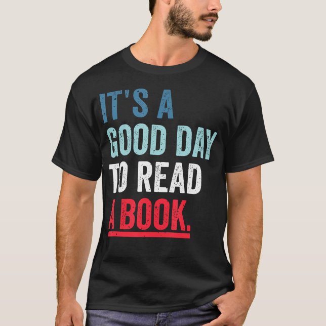 Camiseta It'S A Good-Day To Read A Book Lover Teacher Booki (Frente)