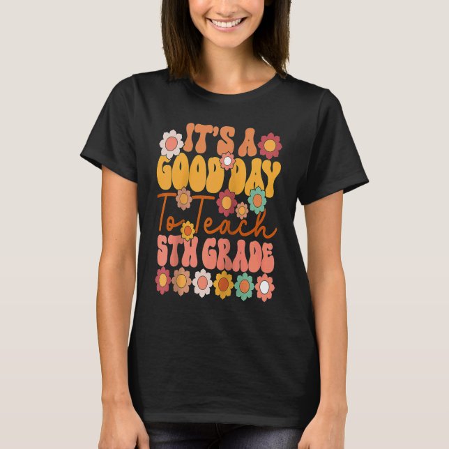 Camiseta It's A Good Day To Teach 5th Grade Cute Retro Groo (Frente)