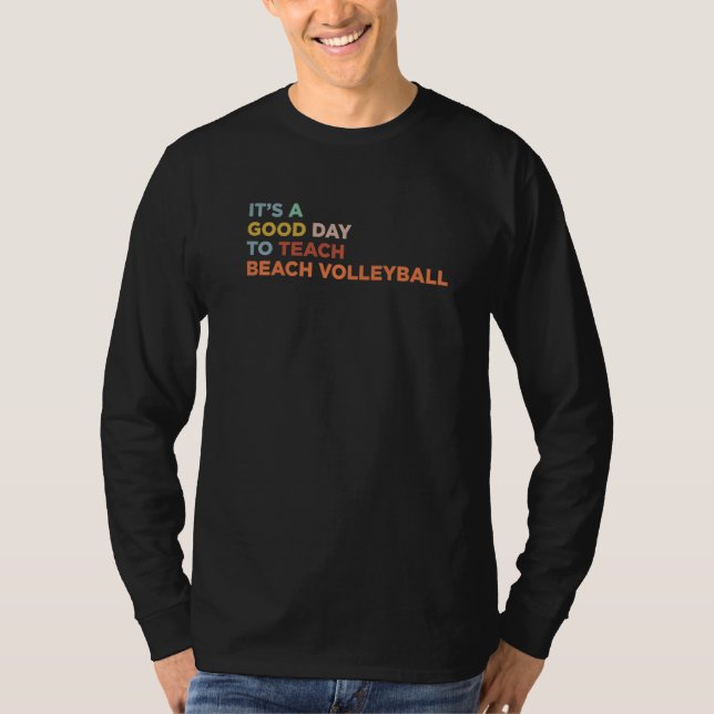 Camiseta It's A Good Day To Teach Beach Volleyball Coach Pr (Frente)