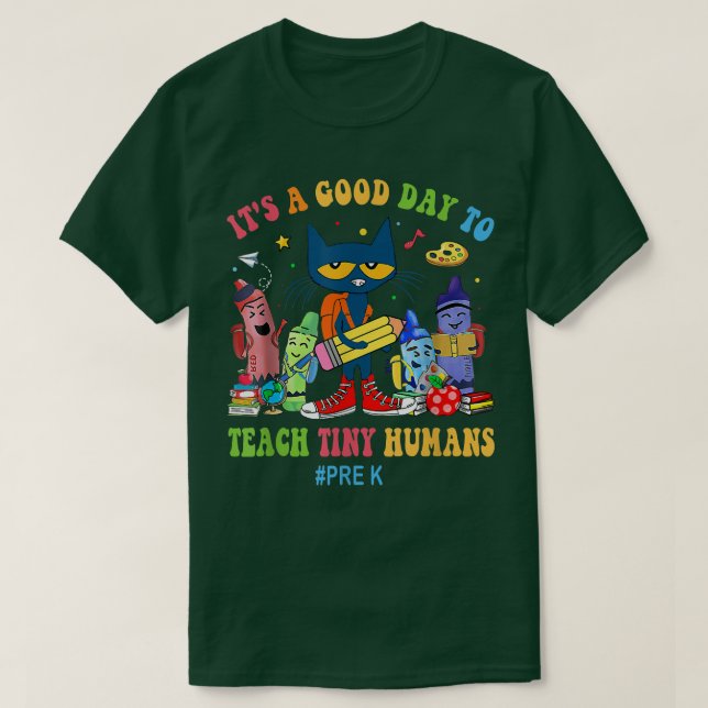 Camiseta Its A Good Day To Teach Tiny Humans PreK Cat Teach (Frente do Design)