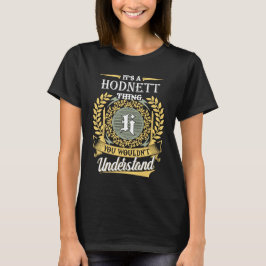 Camiseta It's A Hodnett Thing You Couldn't Understand