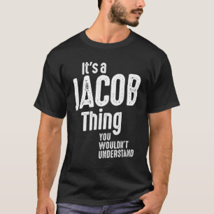Camiseta It's a Jacob Thing Funny Personalized Birthday