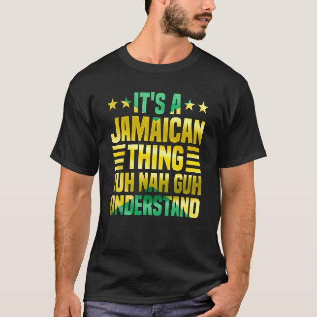 Camiseta It's A Jamaican Thing Yuh Nah Guh Understand Jamai (Frente)