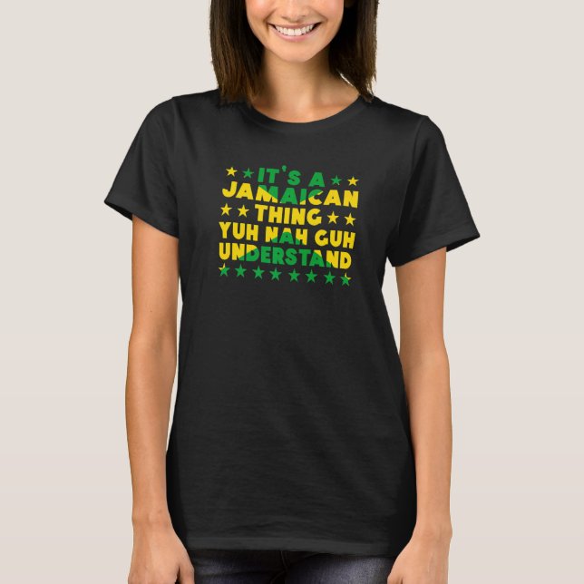 Camiseta It's a Jamaican Thing Yuh Nah Guh Understand Jamai (Frente)