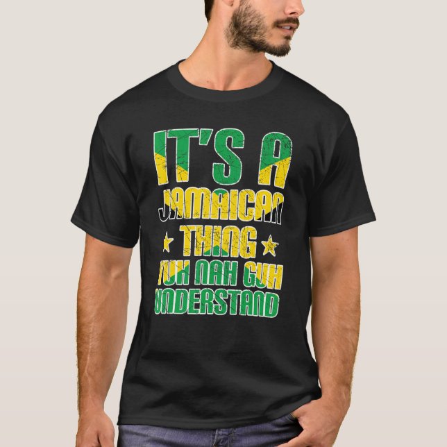 Camiseta It's a Jamaican Thing Yuh Nah Guh Understand Jamai (Frente)