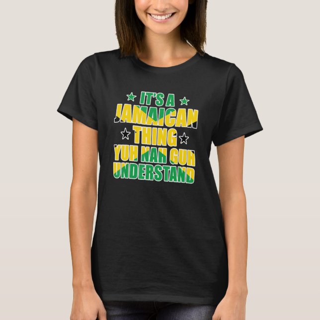 Camiseta It's a Jamaican Thing Yuh Nah Guh Understand Jamai (Frente)