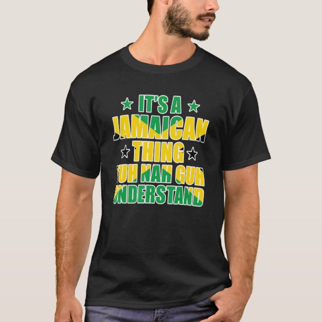 Camiseta It's a Jamaican Thing Yuh Nah Guh Understand Jamai (Frente)