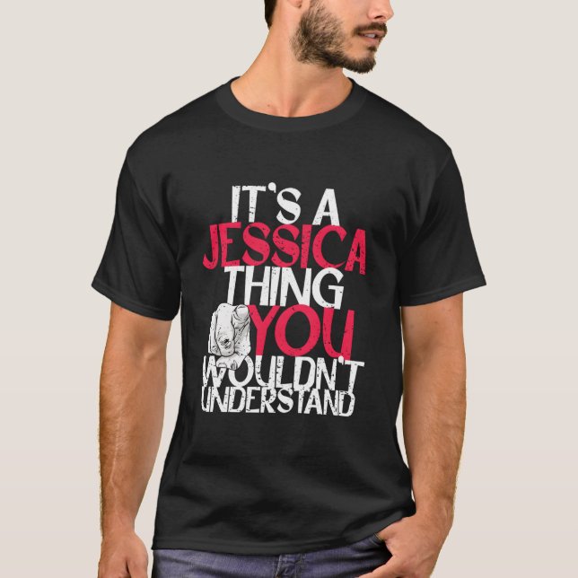 Camiseta It'S A Jessica Thing You Wouldn'T Understand (Frente)