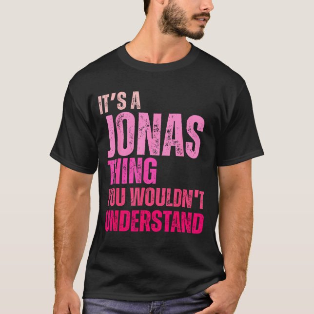 Camiseta It's A Jonas Thing You Wouldn't Understand Birth-d (Frente)