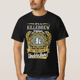 Camiseta It's A Killebrew Thing You Couldn't Understand