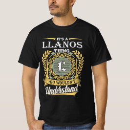 Camiseta It's A Llanos Thing You Couldn't Understand