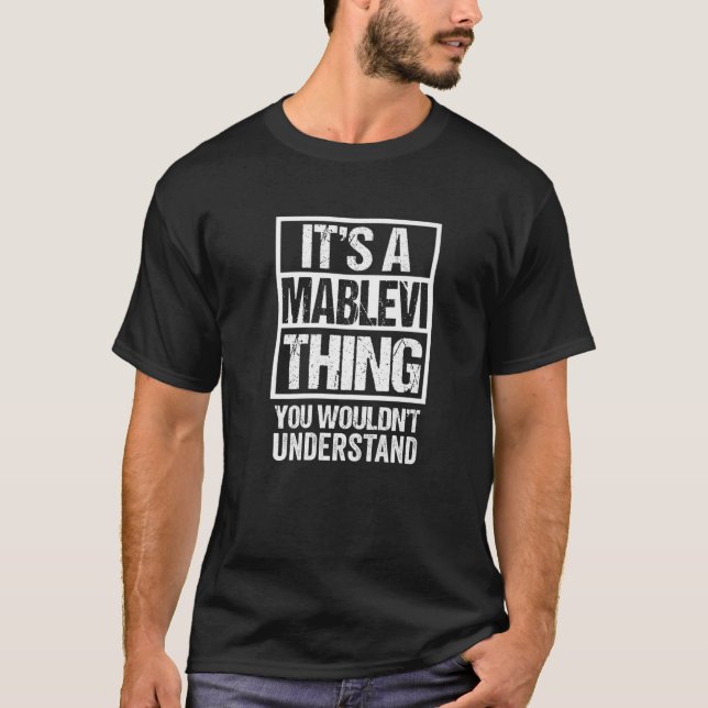 Camiseta It's A Mablevi Thing You Wouldn't Understand First (Frente)