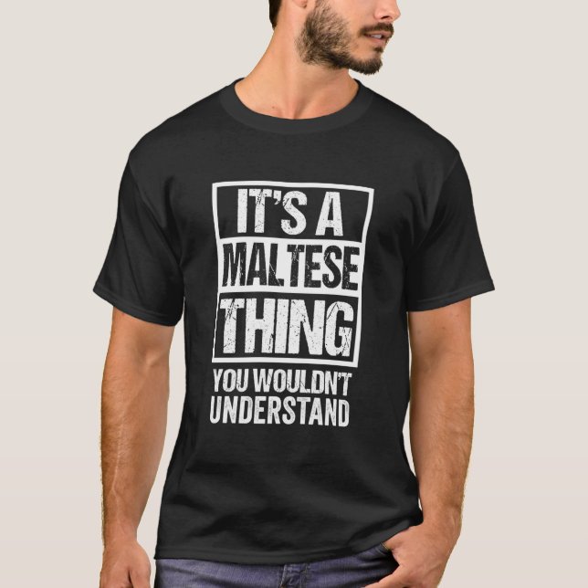 Camiseta It'S A Maltese Thing You Wouldn'T Understand Malta (Frente)