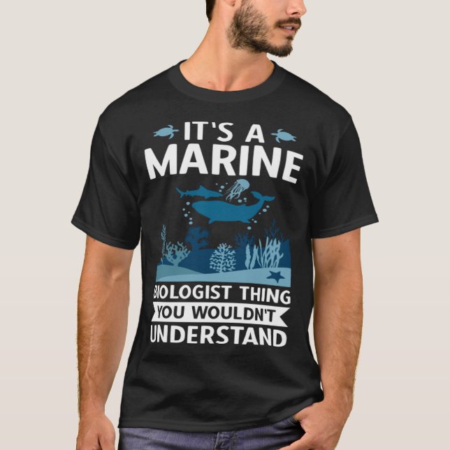 Camiseta It's A Marine Biologist Thing You Wouldn't Underst (Frente)