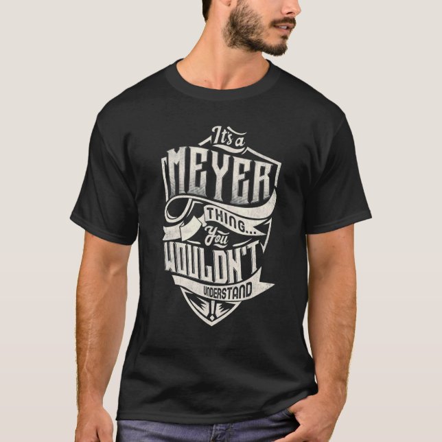 Camiseta It's A MEYER Thing You Wouldn't Understand Classic (Frente)